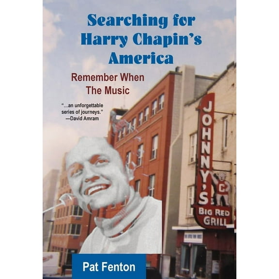 Searching for Harry Chapin's America: Remember When the Music (Hardcover)