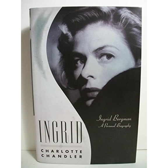 Pre-Owned Ingrid: Ingrid Bergman, A Personal Biography (Hardcover) 0743294211 9780743294218