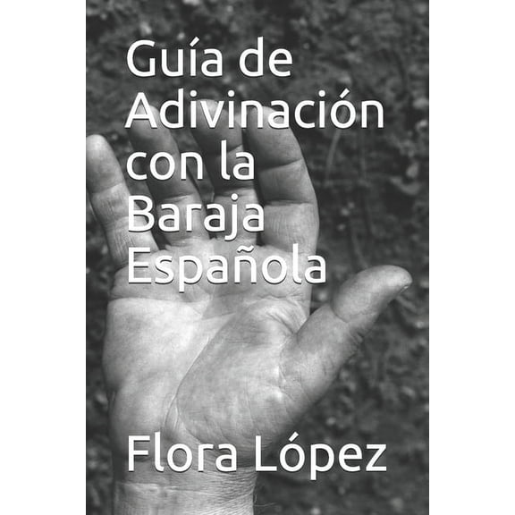 Esoterismo y Otros Relatos. una Mirada H GuÃ­a de AdivinaciÃ³n con la Baraja EspaÃ±ola, Book 7, (Paperback)