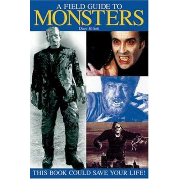Pre-Owned A Field Guide to Monsters: This Book Could Save Your Life (Paperback) 1592580882 9781592580880