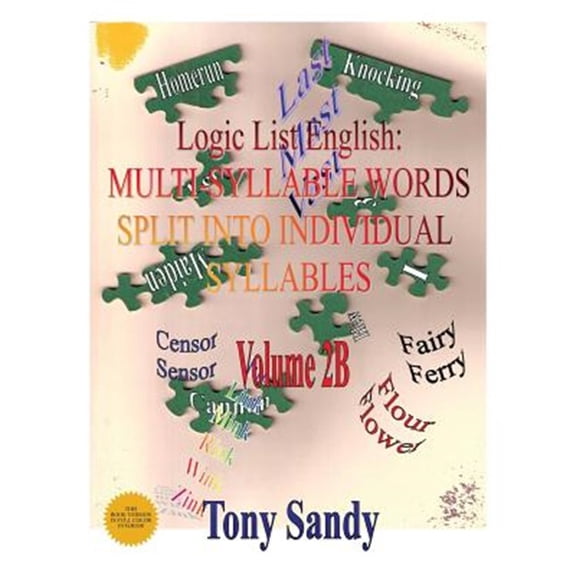 Pre-Owned Logic List English: Logic List English: Multi-Syllable Words - Split into Individual Syllables: Vol. 2B (Paperback)