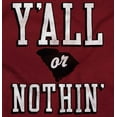 thumbnail image 2 of South Carolina Y'all or Nothing Funny Womens Fitted Plus Size Graphic Tee Brisco Brands 2X, 2 of 4