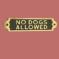thumbnail image 2 of Renovators Supply Solid Brass "No Dogs Allowed" Warning Sign Plate Plaques Polished Brass Plate, 2 of 2