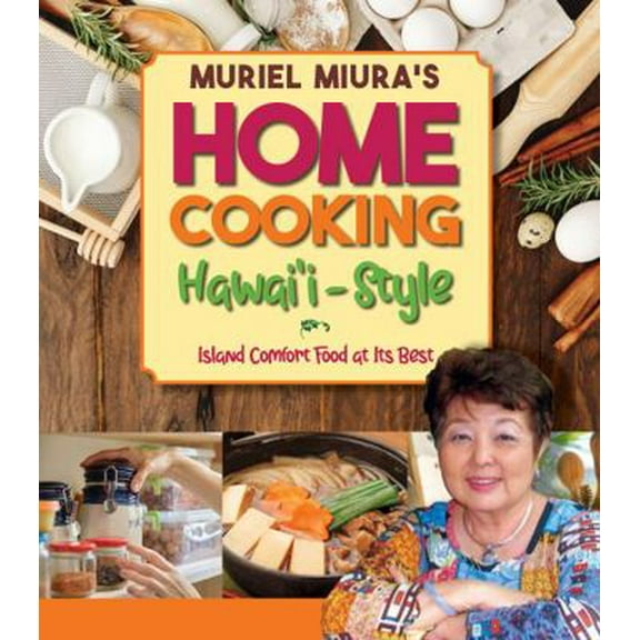 Pre-Owned Home Cooking Hawaii-Style: Island Comfort Food at Its Best (Hardcover) 1949307190 9781949307191