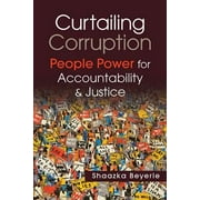 Curtailing Corruption: People Power for Accountability and Justice [Paperback - Used]