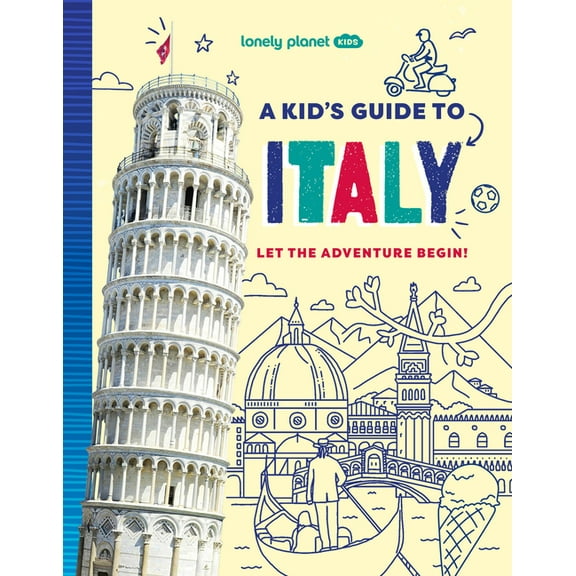 Lonely Planet Kids Lonely Planet Kids a Kid's Guide to Italy, (Paperback)