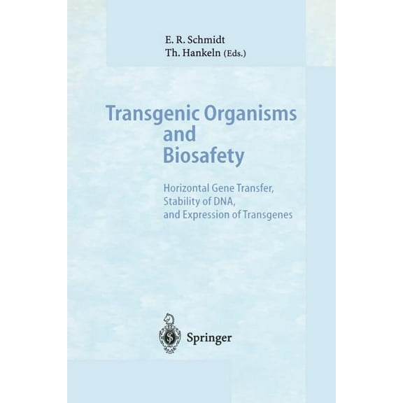 Transgenic Organisms and Biosafety: Horizontal Gene Transfer, Stability of Dna, and Expression of Transgenes, (Paperback)