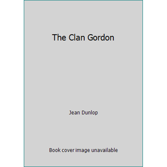 Pre-Owned The Clan Gordon (Hardcover) 0717945243 9780717945245