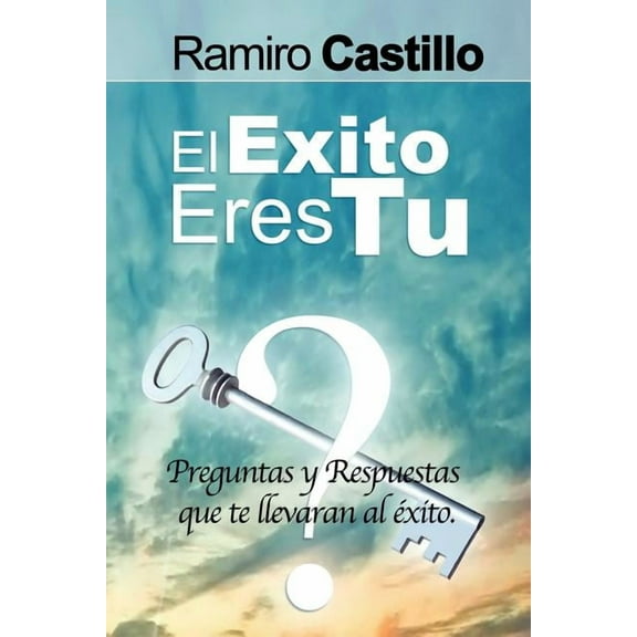 El Exito Eres Tu! Preguntas y Respuestas Que Te Llevaran Al Exito (Paperback)