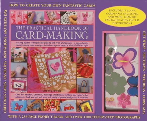 The Practical Handbook of Card-Making: 200 step-by-step techniques and ...