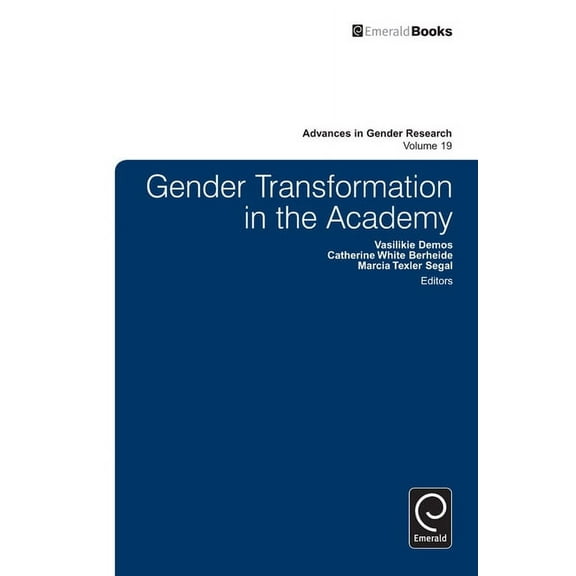 Advances in Gender Research Gender Transformation in the Academy, Book 19, (Hardcover)
