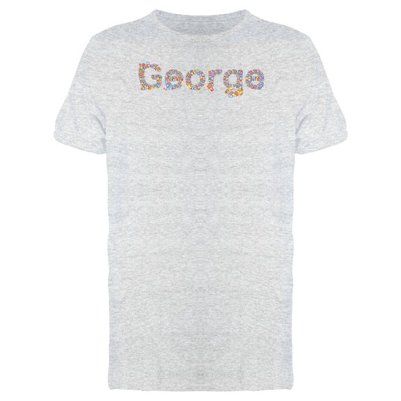 George Flower Name Tee Men's -Image by Shutterstock