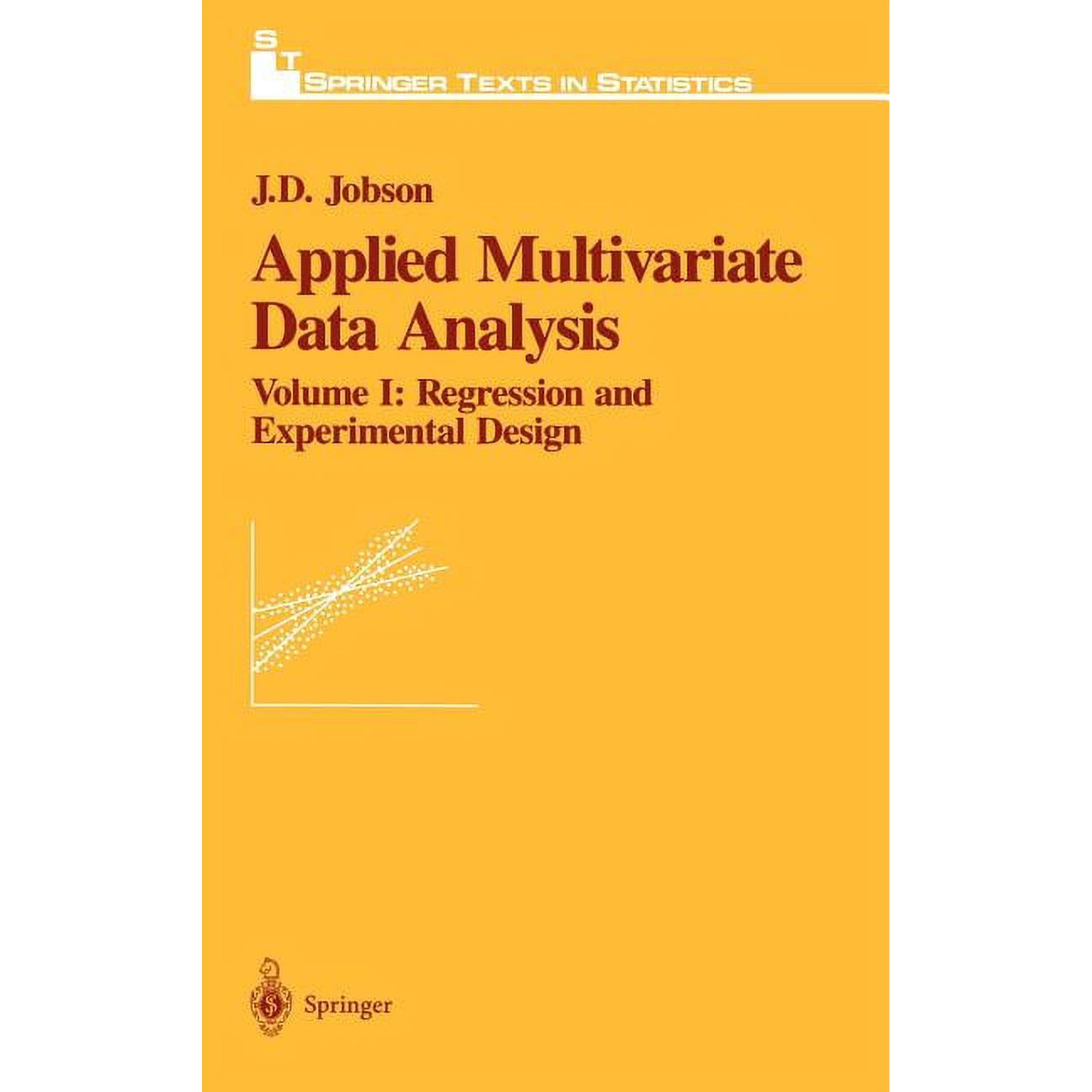 Springer Texts in Statistics Applied Multivariate Data Analysis: Regression and Experimental Design (Hardcover)