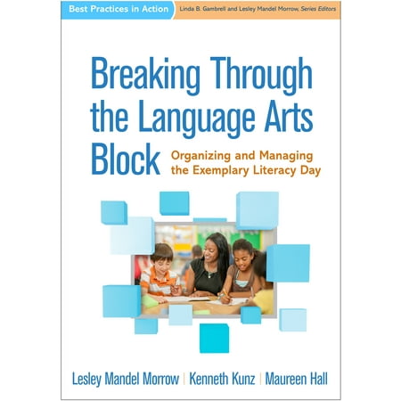 Breaking Through the Language Arts Block : Organizing and Managing the Exemplary Literacy (Best Break Action Shotgun)