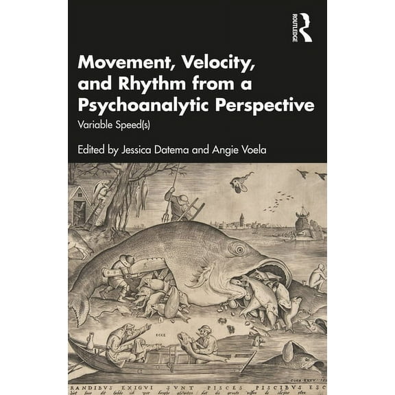 Movement, Velocity, and Rhythm from a Psychoanalytic Perspective: Variable Speed(s), (Paperback)