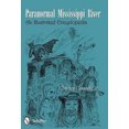 thumbnail image 1 of Paranormal Mississippi River: An Illustrated Encyclopedia, 1 of 2