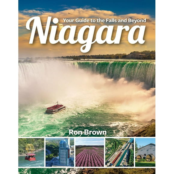 Niagara, Votre Guide pour les Chutes et au-Delà