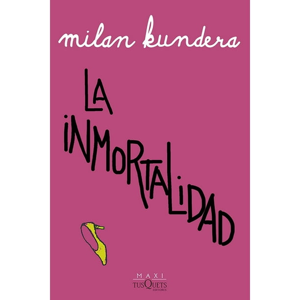 Libro La Inmortalidad Tapa Blanda, Autor Milan Kundera, Editorial Tusquets Mexico
