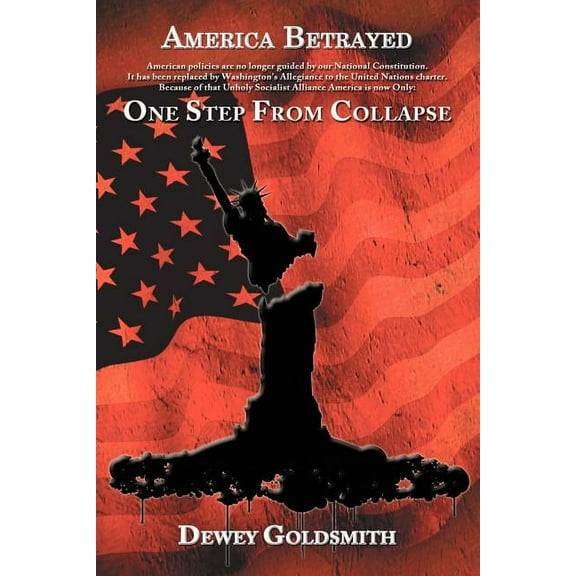 America Betrayed : One Step From Collapse (Paperback)