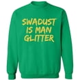 thumbnail image 2 of OXI Crewneck Sweatshirt - Swadust is Man Glitter, Basic Casual Sweatshirts for Men's and Women Fleece Sweatshirt Long Sleeve - Irish Green 3X-Large, 2 of 2