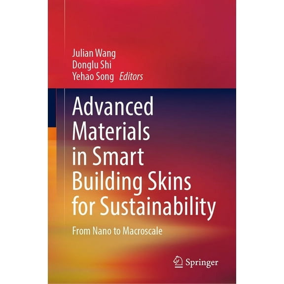 Advanced Materials in Smart Building Skins for Sustainability: From Nano to Macroscale, (Hardcover)