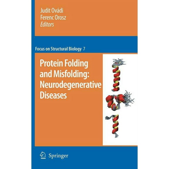 Focus on Structural Biology Protein Folding and Misfolding: Neurodegenerative Diseases, Book 7, (Hardcover)