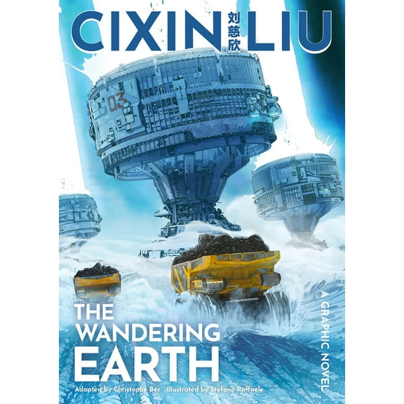 Cixin Liu's the Wandering Earth: A Graphic Novel (Paperback)