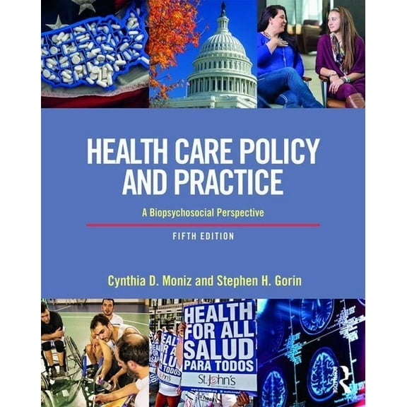 Health Care Policy and Practice: A Biopsychosocial Perspective, (Paperback)