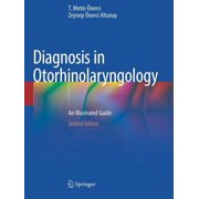 Diagnosis in Otorhinolaryngology: An Illustrated Guide, (Paperback)