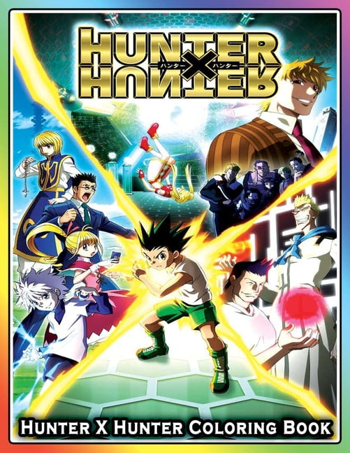 Hunter X Hunter Coloring Book: An Amazing Coloring Book For Stress