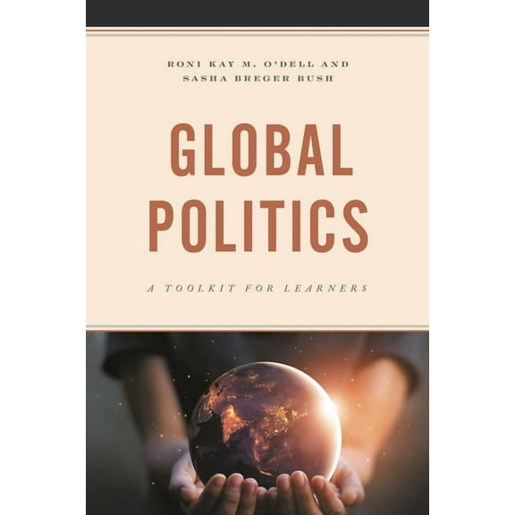 Global Politics: A Toolkit for Learners, (Paperback)