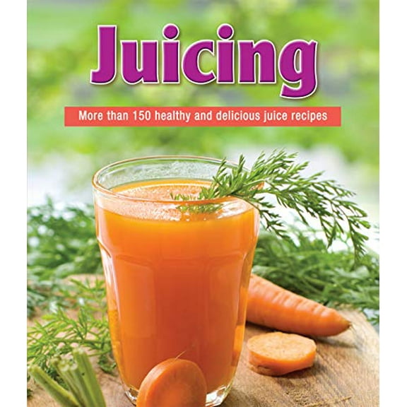Pre-Owned Juicing: More than 150 Healthy and Delicious Juice Recipes, 9781450867993, 1450867995, Paperback, Illustrated edition