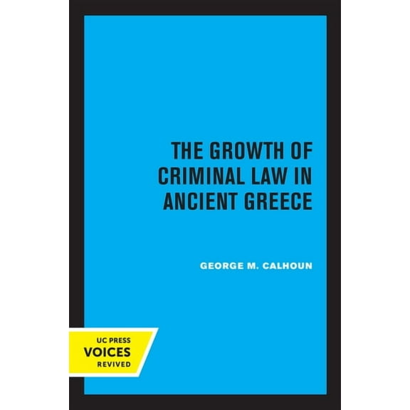 The Growth of Criminal Law in Ancient Greece, (Paperback)