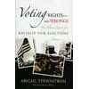 Pre-Owned Voting Rights--And Wrongs: The Elusive Quest for Racially Fair Elections (Hardcover) 0844742694 9780844742694