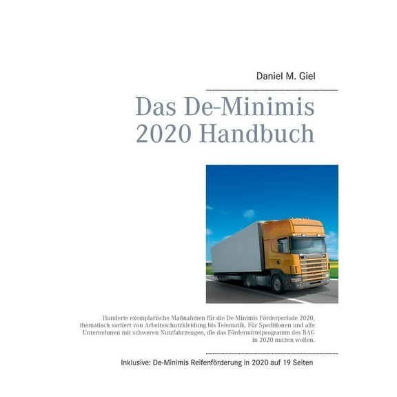 Das De-Minimis 2020 Handbuch: Hunderte exemplarische MaÃnahmen fÃ¼r die De-Minimis FÃ¶rderperiode 2020, thematisch sortier, (Paperback)