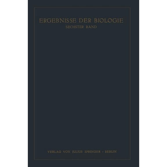 Ergebnisse Der Biologie: Sechster Band, (Paperback)
