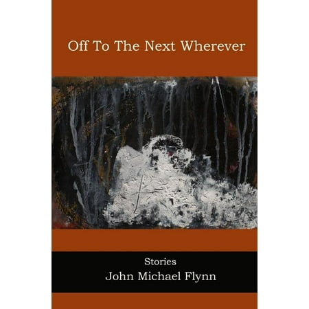 Off To The Next Wherever : Stories (Paperback)