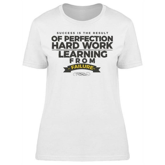 Result Of Perfection T-Shirt Women -Image by Shutterstock Women T-Shirt, Female x-Large