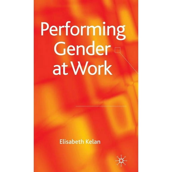 Performing Gender at Work, (Hardcover)
