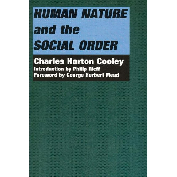 Social Science Classics Series: Human Nature and the Social Order (Paperback)