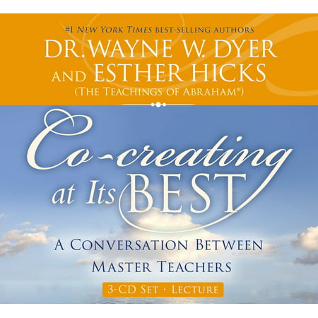 Co-creating at Its Best : A Conversation Between Master (Dr Wayne Dyer Best Sellers)