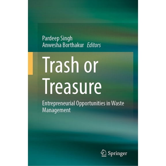 Trash or Treasure: Entrepreneurial Opportunities in Waste Management, (Hardcover)