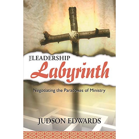 Pre-Owned The Leadership Labyrinth: Negotiating the Paradoxes of Ministry, 9781573124416, 1573124419, Paperback,