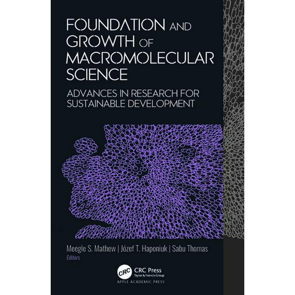 Foundation and Growth of Macromolecular Science: Advances in Research for Sustainable Development, (Hardcover)