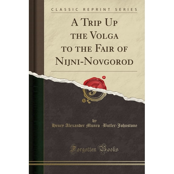 A Trip Up the Volga to the Fair of Nijni-Novgorod - Paperback