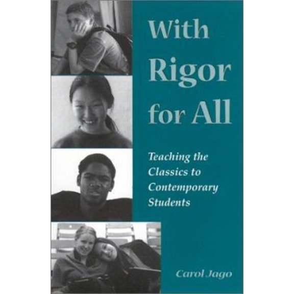 Pre-Owned With Rigor for All: Teaching the Classics to Contemporary Students (Paperback) 1893056066 9781893056060