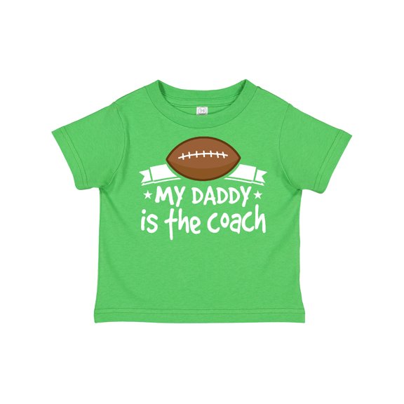 Inktastic Football My Daddy is the Coach Boys or Girls Toddler T-Shirt