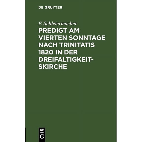 Predigt am vierten Sonntage nach Trinitatis 1820 in der Dreifaltigkeitskirche (Hardcover)