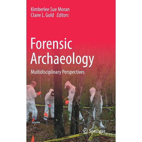 Forensic Archaeology: Multidisciplinary Perspectives, (Hardcover)
