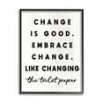 thumbnail image 2 of Stupell Industries Embrace Change Like Changing Toilet Paper Funny Bathroom, 16 x 20, Design by Daphne Polselli, 2 of 5